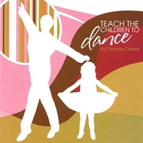 Teach the Children to Dance